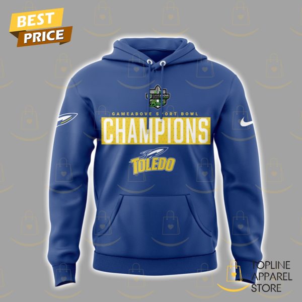 Toledo Rockets Football 2024 Gameabove Sports Bowl Champions Hoodie