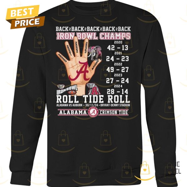 Back 2 Back 2 Back 2 Back 2 Back Iron Bowl Champs Alabama Crimson Tide Roll Tide Roll Unisex T-Shirt