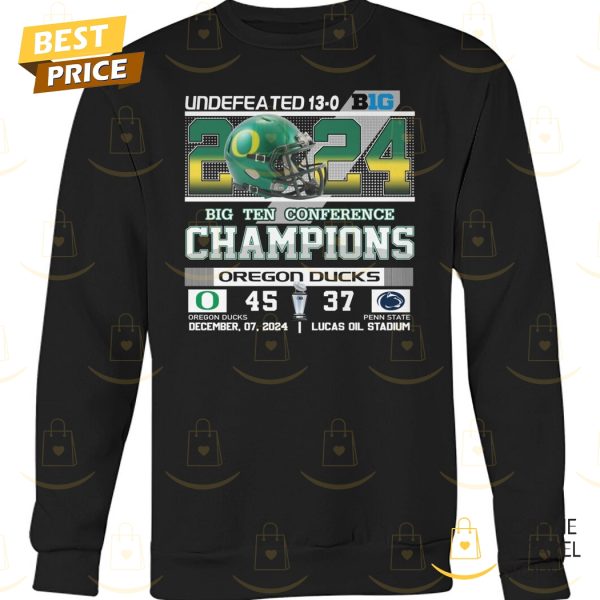 Undefeated 13-0 Big Ten 2024 Conference Champions Oregon Ducks Unisex T-Shirt