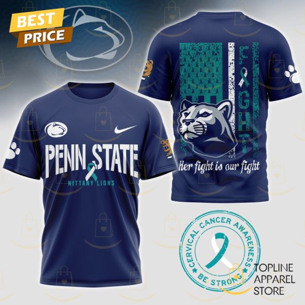 Penn State Nittany Lions Nittany Lions – Her Fight Is Our Fight 3D T-Shirt