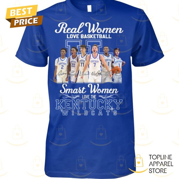 Kentucky Wildcats – Real Women Love Basketball Smart Women Love The Kentucky Wildcats Unisex T-Shirt