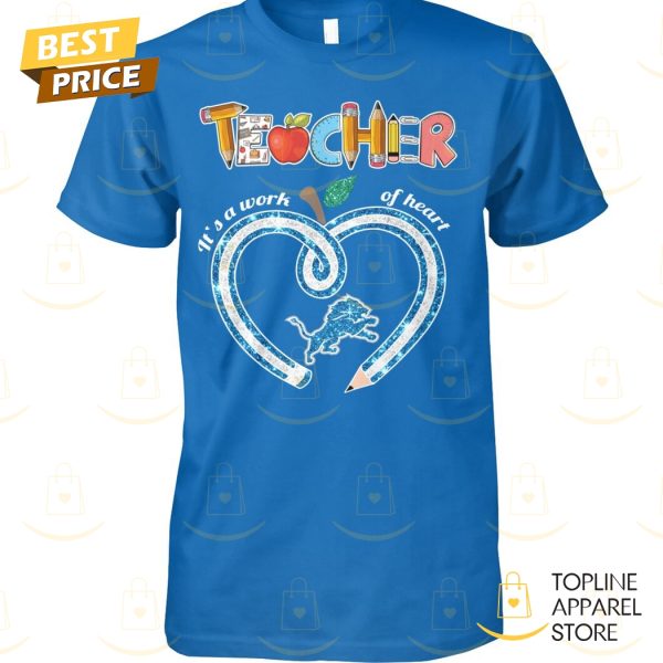 Detroit Lions Teacher It A Work Of Heart Unisex T-Shirt