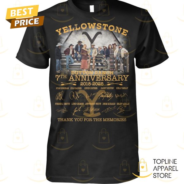 Yellowstone Dutton Ranch 7th Anniversary 2018-2025 Signature Thank You For The Memories Unisex T-Shirt