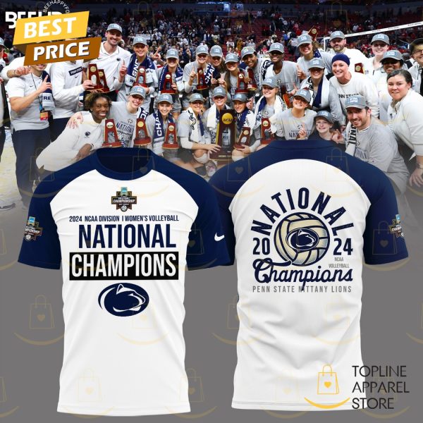 Penn State Nittany Lions 2024 Women Volleyball National Champions 3D T-Shirt