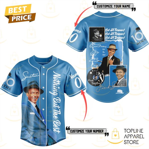 Personalized Frank Sinatra Nothing But The Best Baseball Jersey