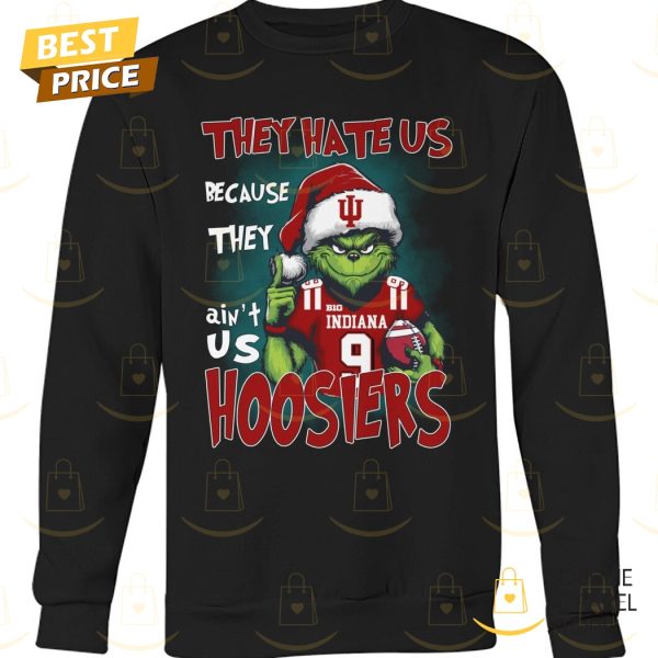 They Hate Us Because They Aint Us Indiana Hoosiers Unisex T-Shirt