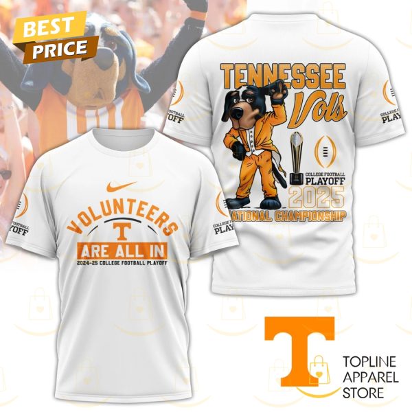 Tennessee Volunteers Are All In 2025 National Championship College Football Playoff 3D T-Shirt – White