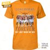 texas longhorns forever not just when we win signature unisex t shirt 1 ABOPZ.jpg