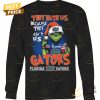 they hate us because they aint us florida gators unisex t shirt 4 bTkfd.jpg