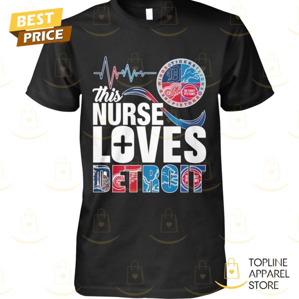 This Nurse Loves Detroit Unisex T-Shirt