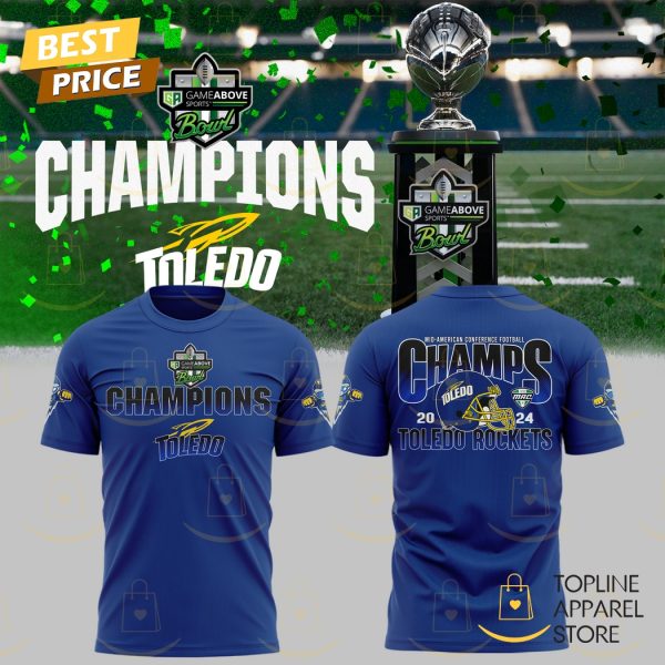 Toledo Rockets Football 2024 GameAbove Sports Bowl Champions 3D T-Shirt