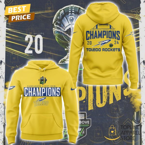 Toledo Rockets Football 2024 GameAbove Sports Bowl Champions Gold Hoodie