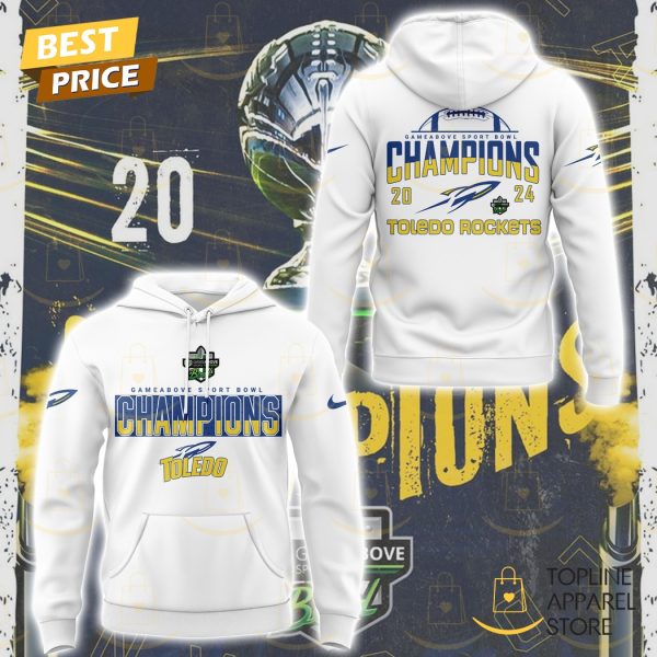 Toledo Rockets Football 2024 Gameabove Sports Bowl Champions White Hoodie