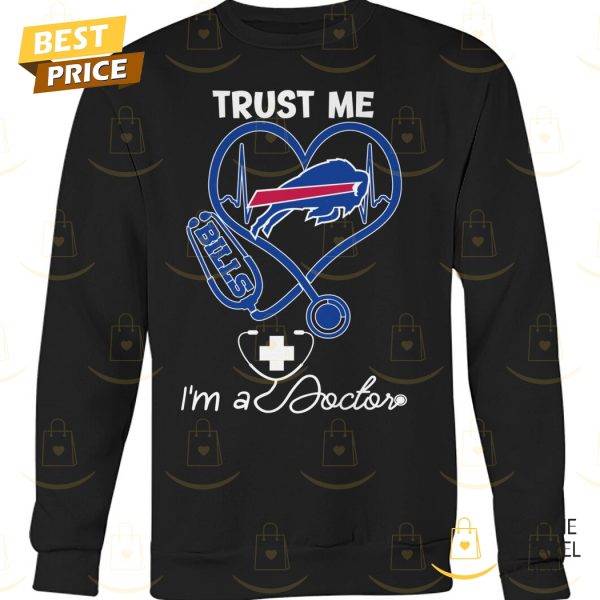 Trust Me I Am A Doctor Buffalo Bills Unisex T-Shirt