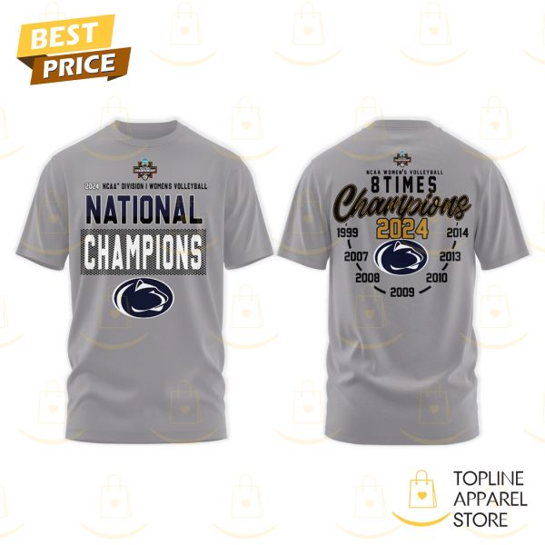 8 Time National Penn State Nittany Lions Women Volleyball Champions 2024 3D T-Shirt – Grey