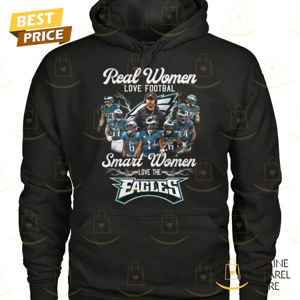 Real Women Love Football Smart Women Love The Philadelphia Eagles Signature Unisex T-Shirt