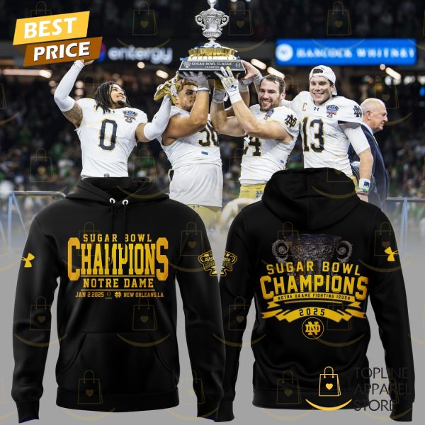 Notre Dame Fighting Irish Football Champions Sugar Bowl 2025 Hoodie – Black