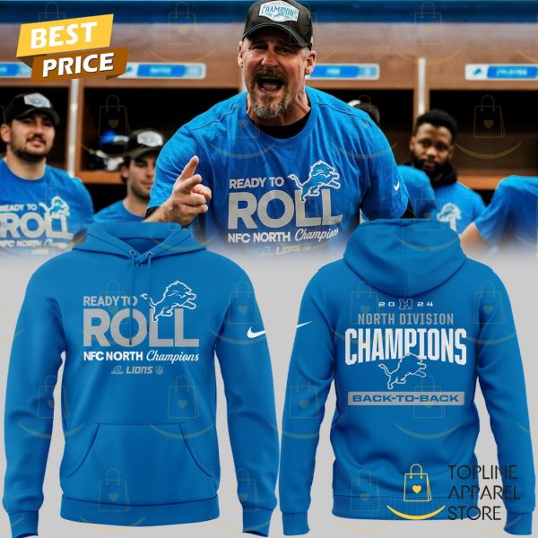 2024 NFC North Division Champions Detroit Lions Ready To Roll Hoodie