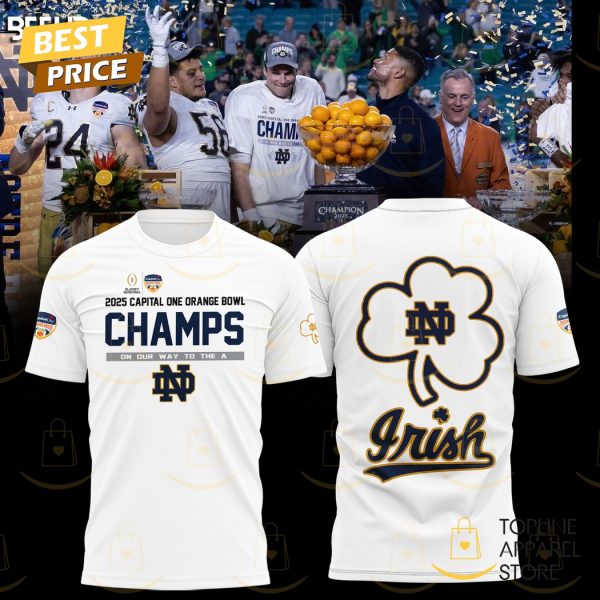 2025 Capital One Orange Bowl Champions On Our Way To The A Notre Dame Fighting Irish 3D T-Shirt – White