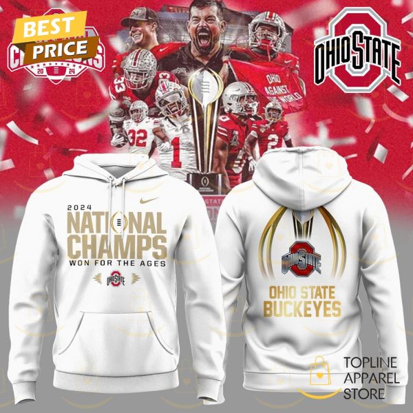 2024 National Champs Won For The Ages Ohio State Buckeyes Hoodie – White