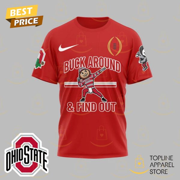 Ohio State Buckeyes Buck Around & Find Out College Football Playoff Champions 2025 3D T-Shirt