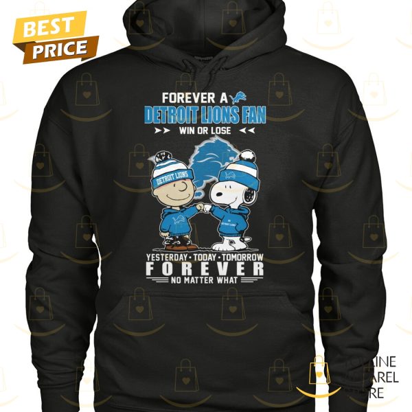 Forever A Detroit Lions Fan Win Or Lose Unisex T-Shirt