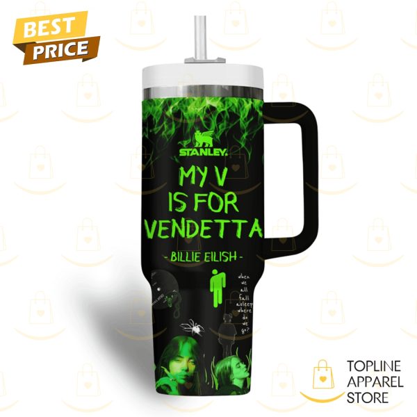 Billie Eilish My V Is For Vendetta Tumbler With Handle And Straw