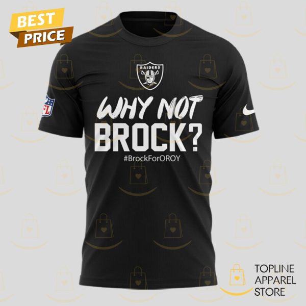 Las Vegas Raiders Why Not Brock 3D T-Shirt