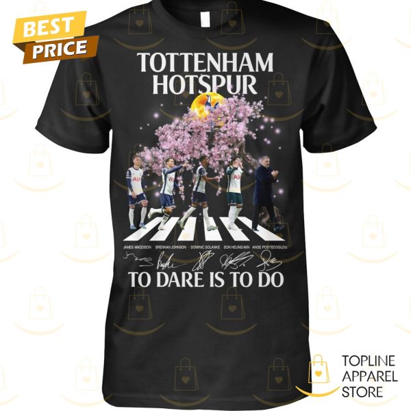 Tottenham Hotspur To Dare Is To Do Signature Unisex T-Shirt