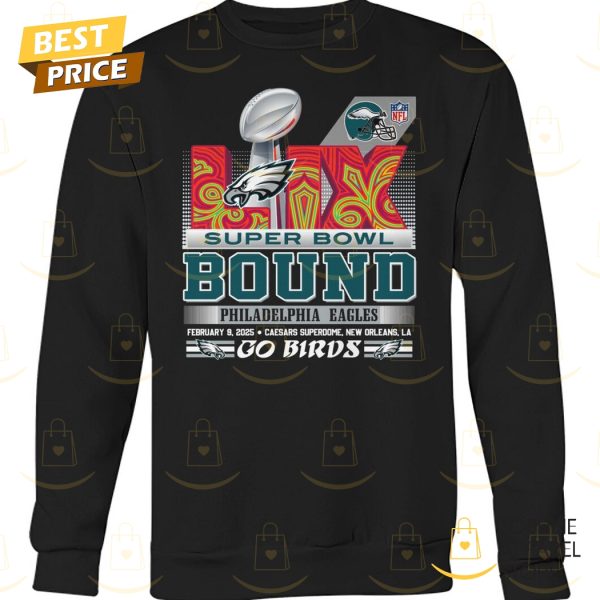 Super Bowl Bound Philadelphia Eagles – Go Birds Unisex T-Shirt