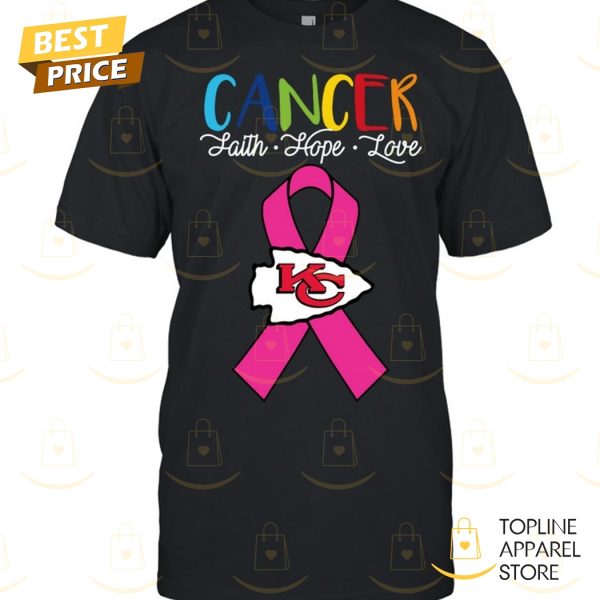 Kansas City Chiefs Cancer Faith – Hope – Love Unisex T-Shirt