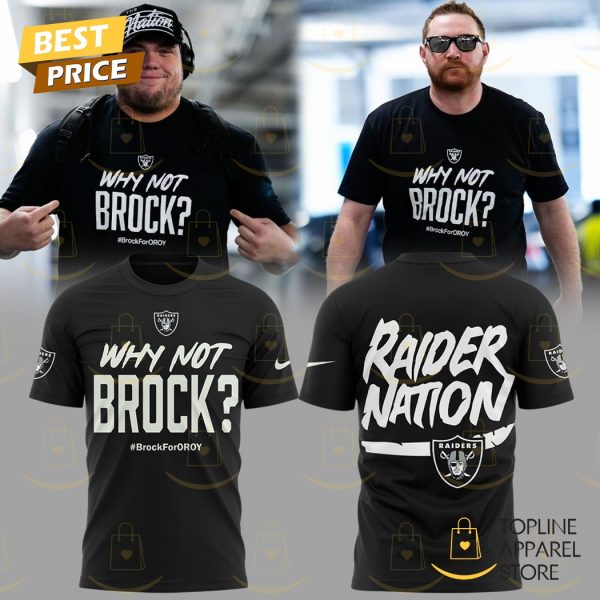 Why Not Brock Brock For Oroy Las Vegas Raiders 3D T-Shirt