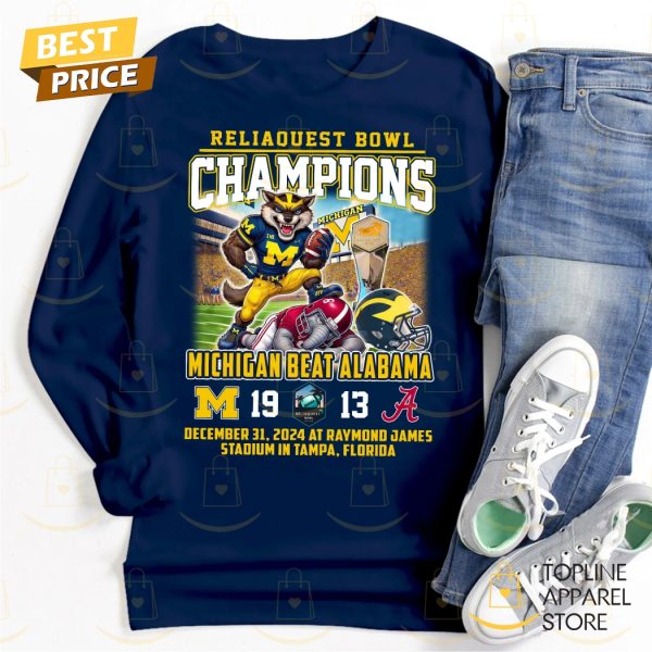 Reliaouest Bowl Champions Michigan Wolverines Beat Alabama Unisex T-Shirt