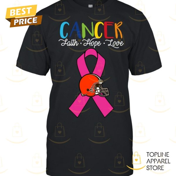 Cleveland Browns Cancer Faith – Hope – Love Unisex T-Shirt