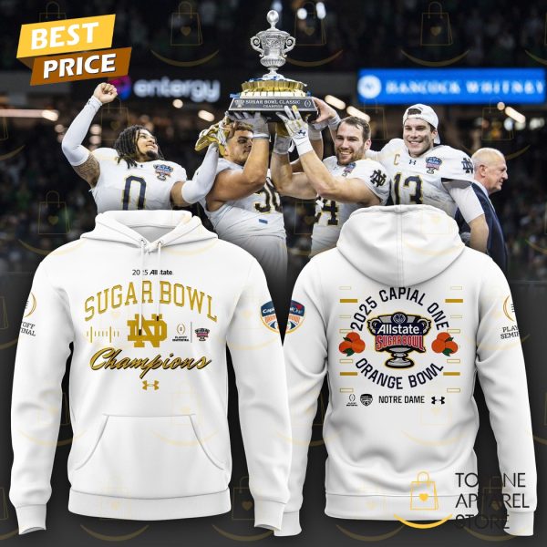 Notre Dame Fighting Irish Football 2025 Sugar Bowl Champions Hoodie