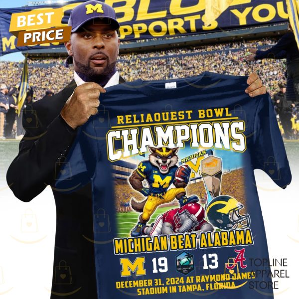 Reliaouest Bowl Champions Michigan Wolverines Beat Alabama Unisex T-Shirt