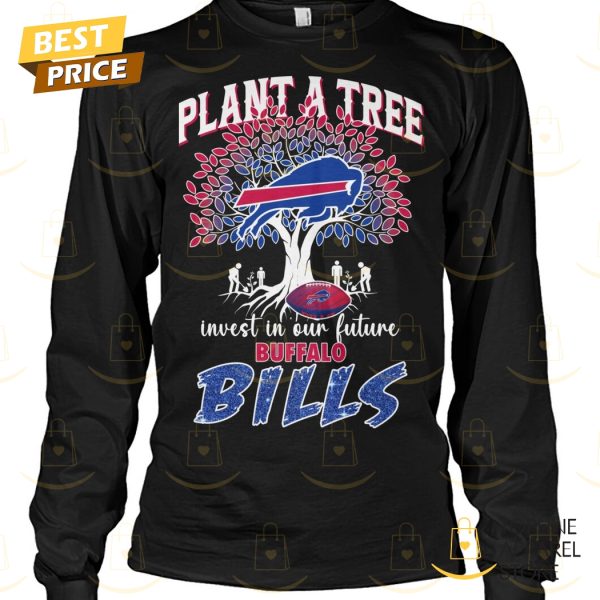 Plant A Tree Invest In Our Future Buffalo Bills Unisex T-Shirt