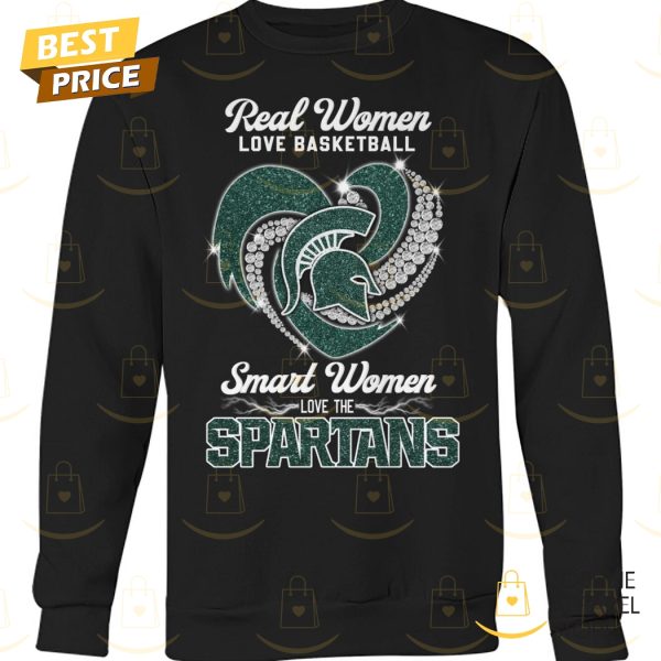 Real Women Love Basketball Smart Women Love The Michigan State Spartans Unisex T-Shirt