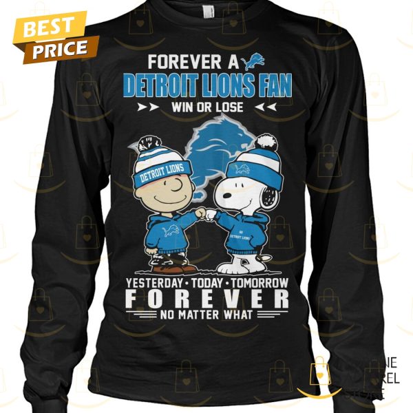 Forever A Detroit Lions Fan Win Or Lose Unisex T-Shirt