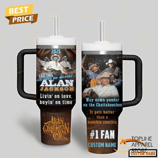 Personalized Alan Jackson Livin On Love Buyin One Time Tumbler With Handle And Straw