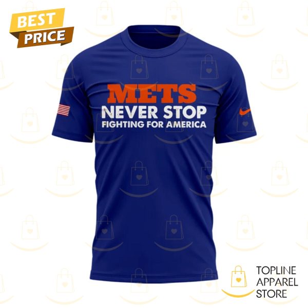 New York Mets Never Stop Fighting For America 3D T-Shirt