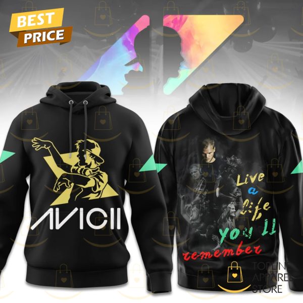 Avicii – Live A Life You Will Remember Hoodie