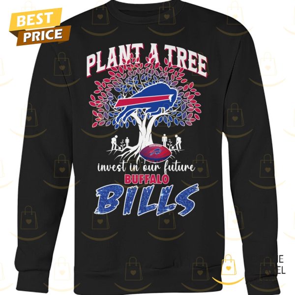 Plant A Tree Invest In Our Future Buffalo Bills Unisex T-Shirt