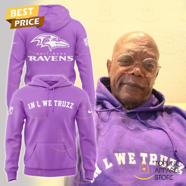 Baltimore Ravens In L We Truzz Hoodie