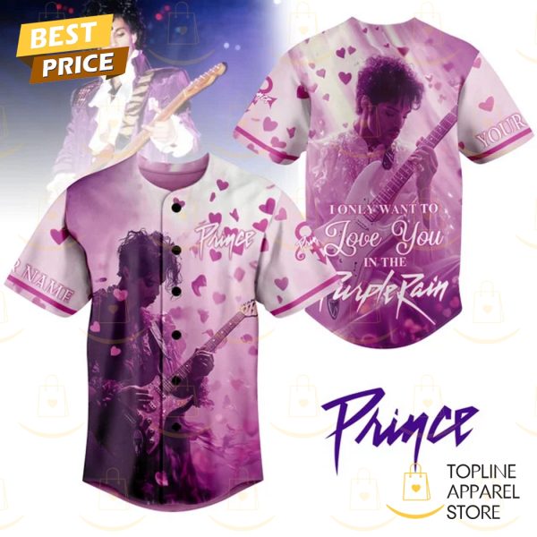 Personalized Prince – I Only Want To Love You In The Purple Rain Baseball Jersey