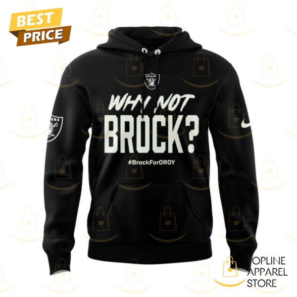 Why Not Brock Brock For Oroy Las Vegas Raiders Hoodie