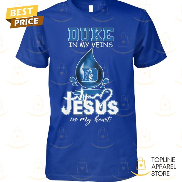 Duke Blue Devils In My Veins Jesus In My Heart Unisex T-Shirt