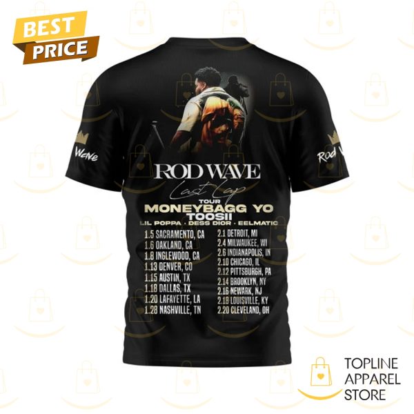 Rod Wave Last Lap Tour Moneybagg Yo Toosii 3D T-Shirt