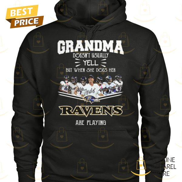 Grandma Doesnt Usually Yell But When She Does Her Baltimore Ravens Unisex T-Shirt