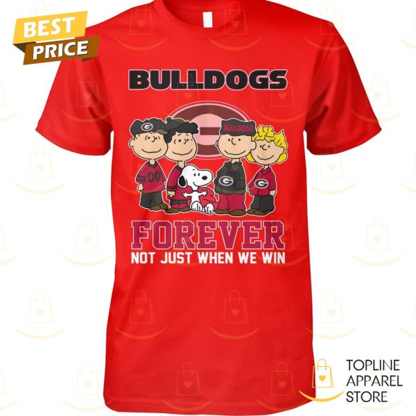 Georgia Bulldogs x Peanuts Forever Not Just When We Win Unisex T-Shirt